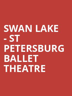 Swan Lake - St Petersburg Ballet Theatre at London Coliseum
